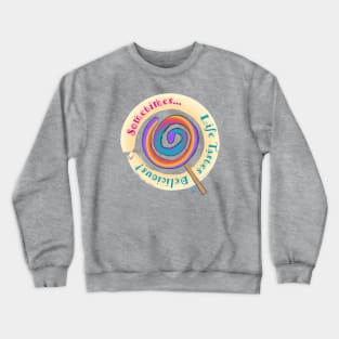 Tastes Delicious Crewneck Sweatshirt